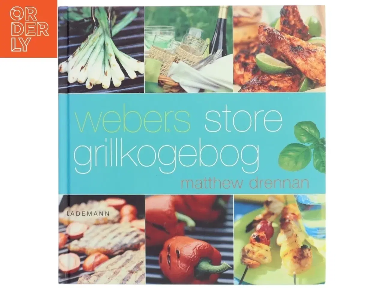 Billede 1 - Webers store grillkogebog af Matthew Drennan (Bog)
