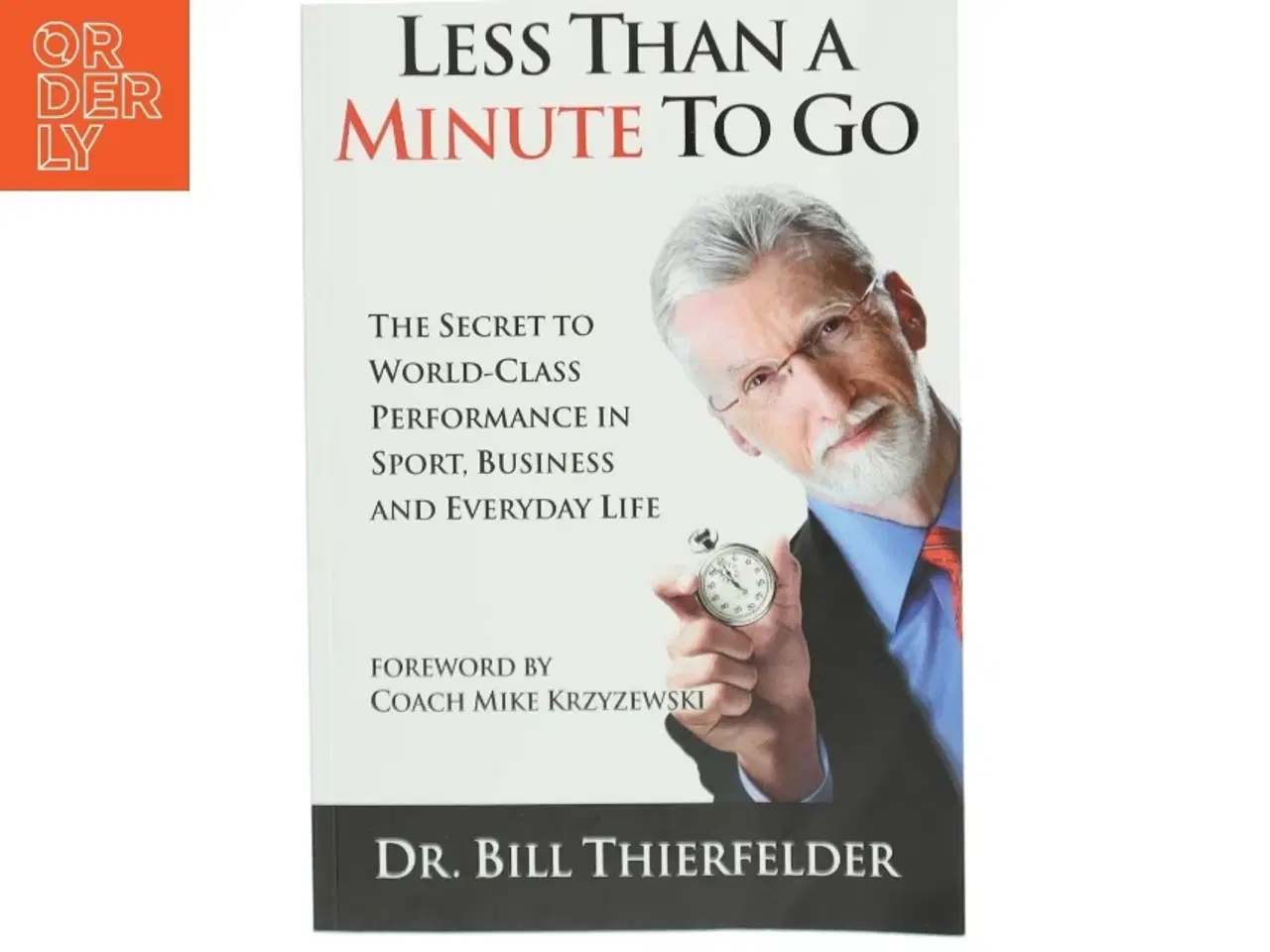 Billede 1 - Less Than a Minute to Go af Bill Thierfelder (Bog)