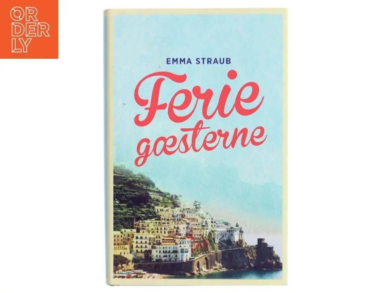 Billede 1 - 'Feriegæsterne' af Emma Straub (bog)