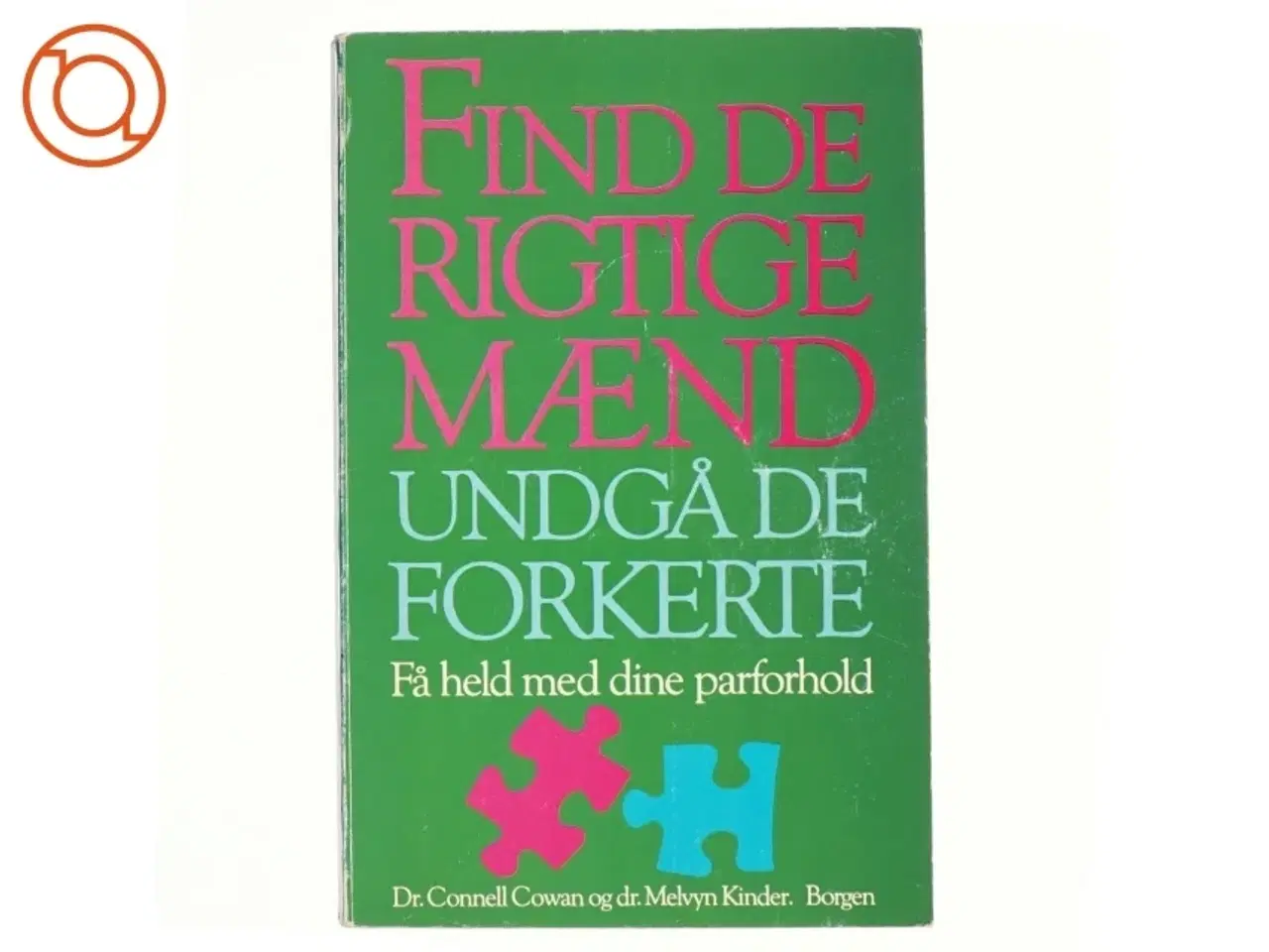 Billede 1 - Find de rigtige mænd, undgå de forkerte af dr. Connell Cowan