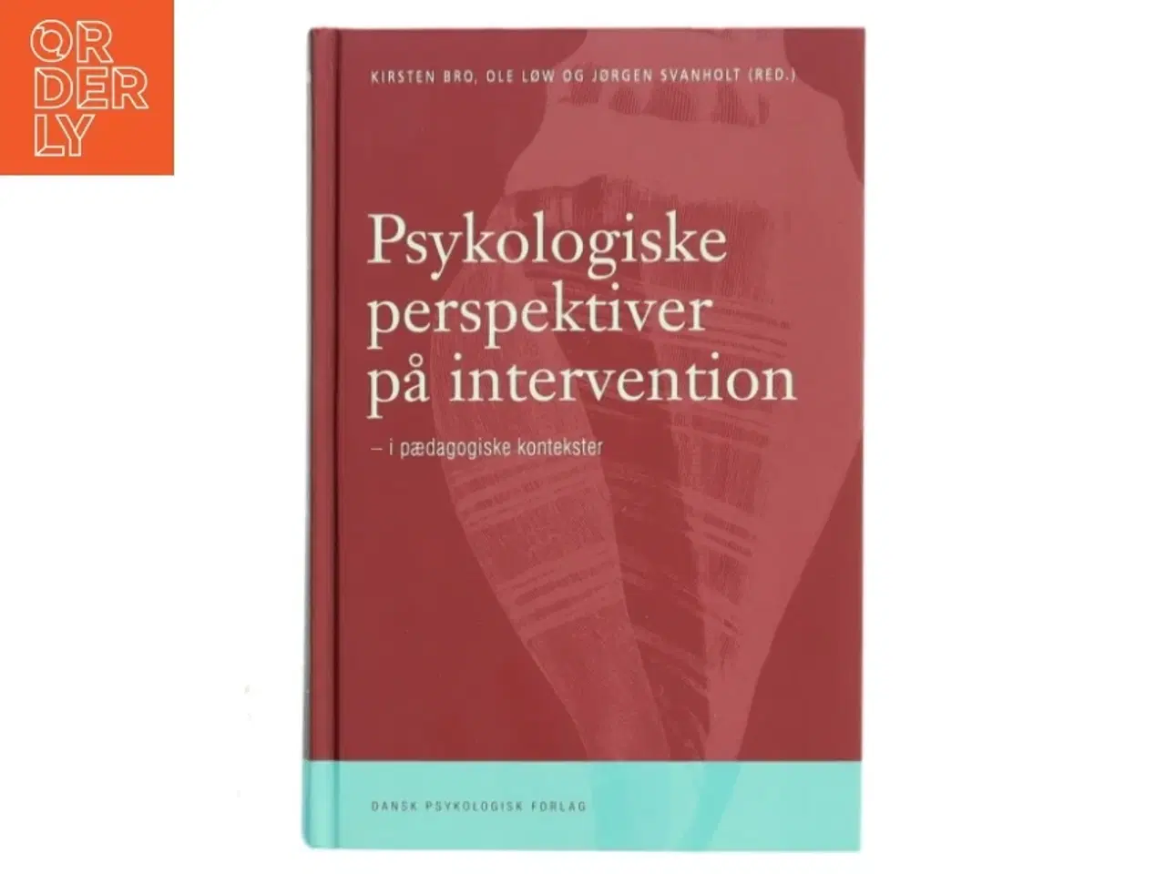 Billede 1 - Pykologiske perspektiver på intervention af Kirsten Bro (Bog)