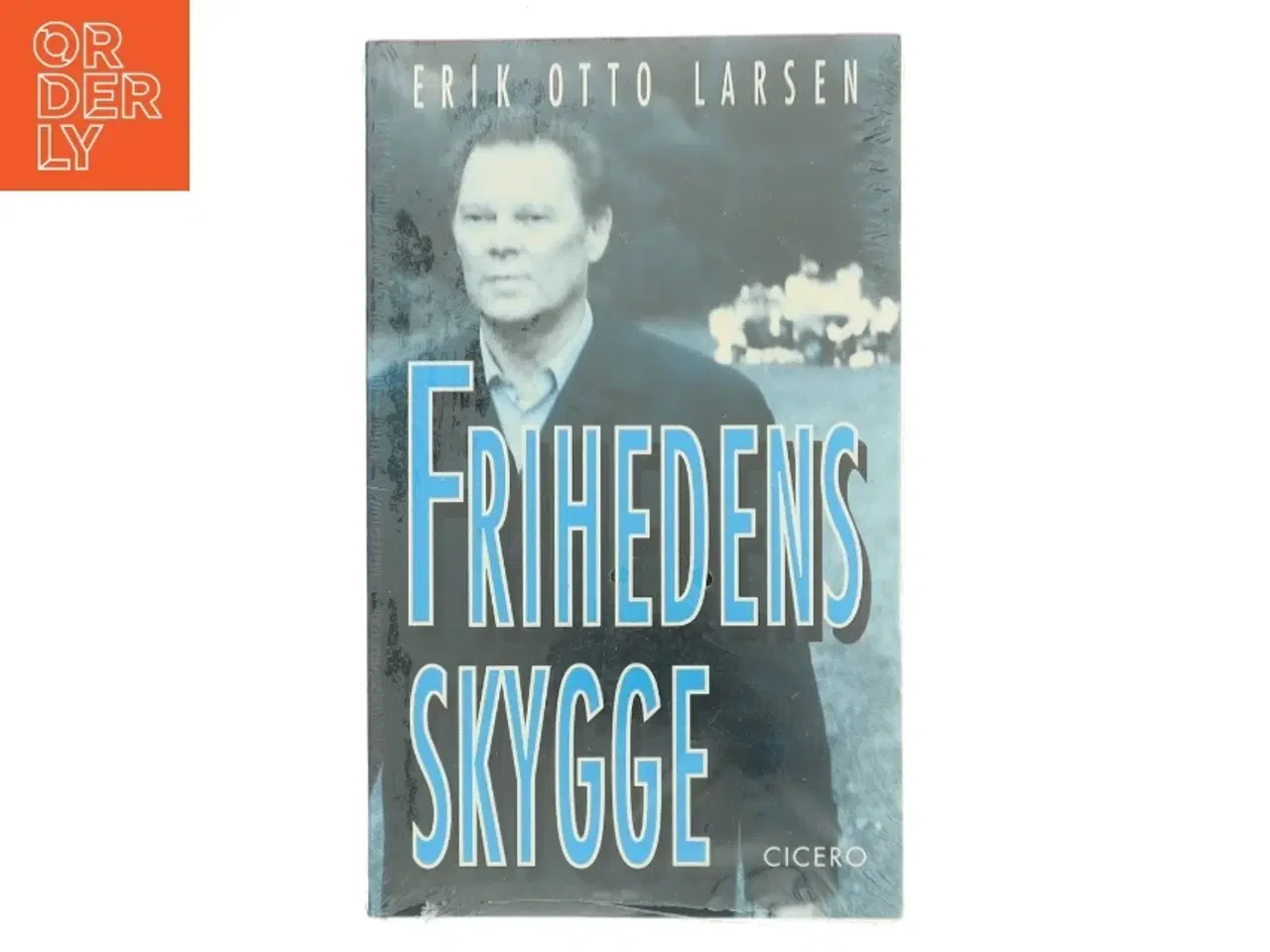 Billede 1 - Frihedens skygge af Erik Otto Larsen (f. 1931) (Bog)