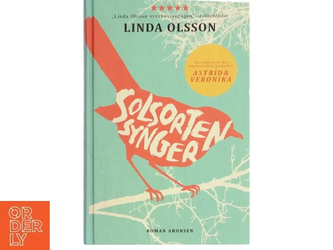 Billede 1 - Solsorten synger : en roman af Linda Olsson (Bog)