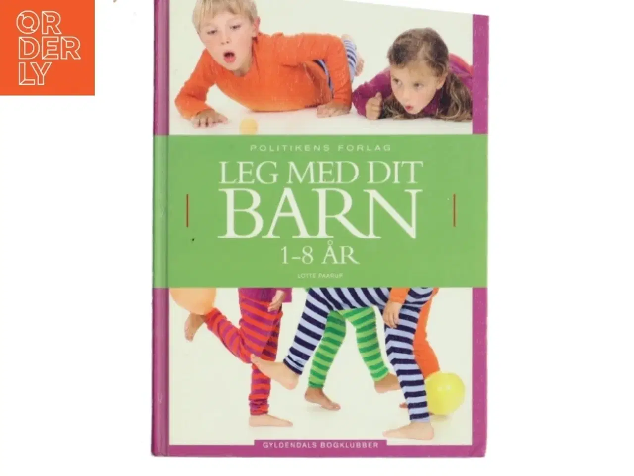 Billede 1 - Leg med dit barn : 1-8 år af Lotte Paarup (Bog)