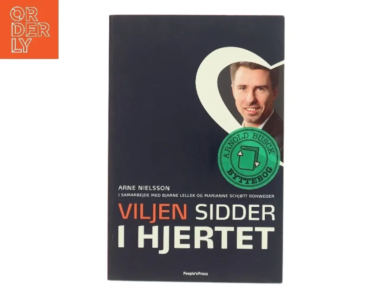 Billede 1 - Viljen Sidder i Hjertet af Arne Nielsson (Bog)