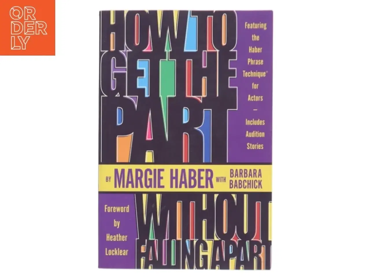 Billede 1 - How to Get the Part...Without Falling Apart! (Bog)