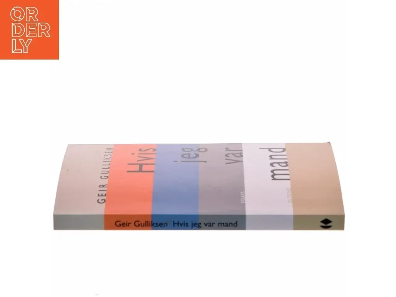 Billede 2 - Hvis jeg var mand : om køn og kærlighed : essays af Geir Gulliksen (Bog)