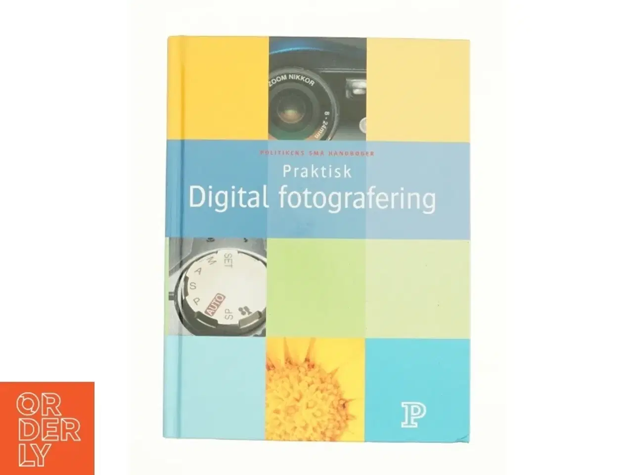 Billede 1 - Praktisk digital fotografering (Bog)