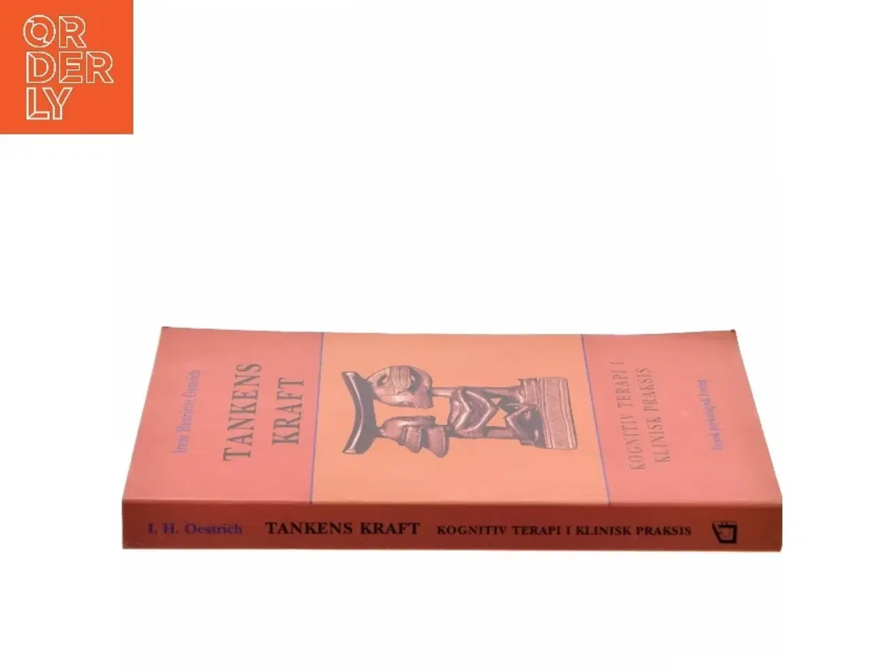 Billede 2 - Tankens kraft : kognitiv terapi i klinisk praksis af Irene Henriette Oestrich (Bog)