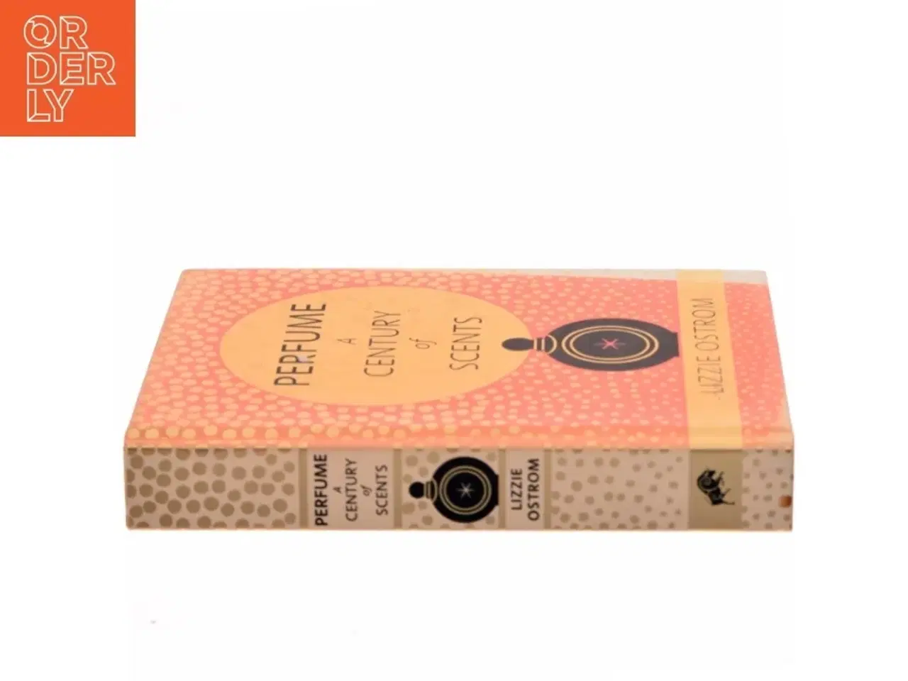 Billede 2 - Perfume: A Century of Scents af Lizzie Ostrom (Bog)