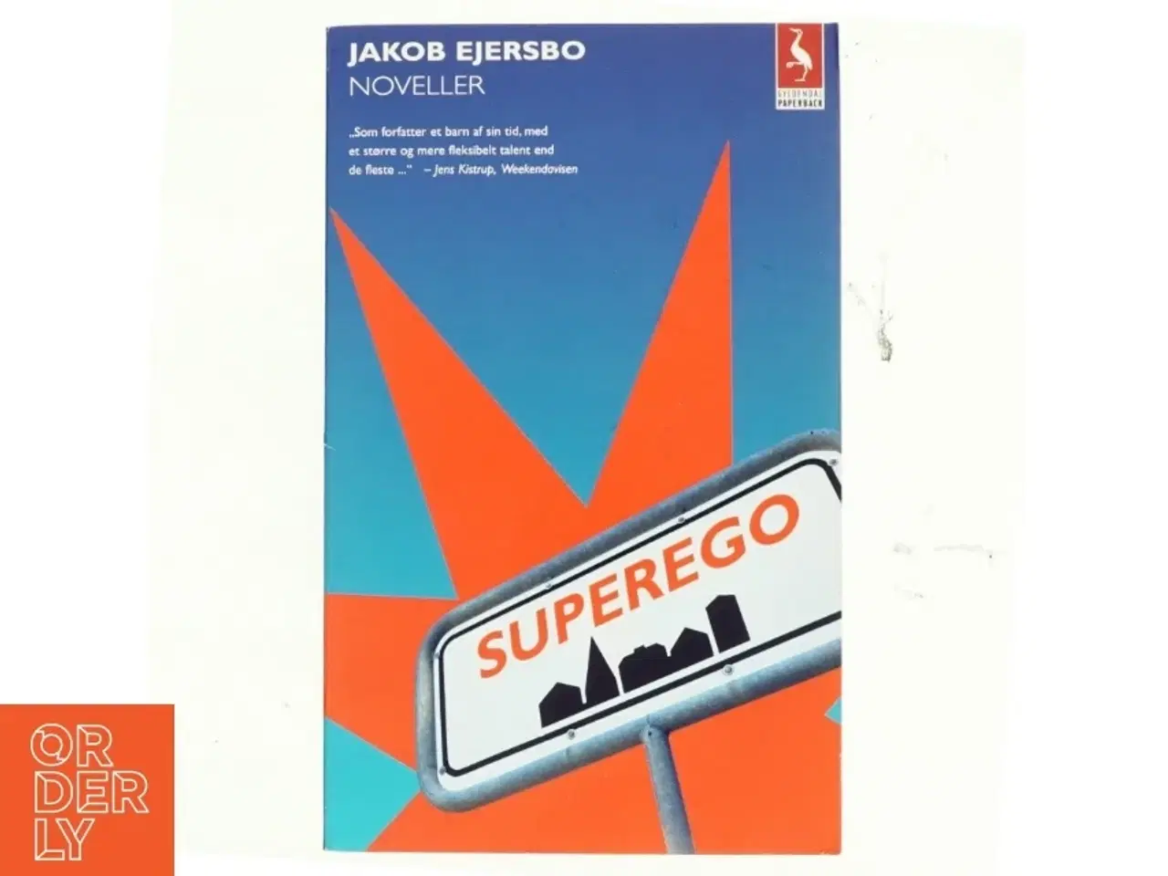 Billede 1 - Superego : noveller af Jakob Ejersbo (Bog)