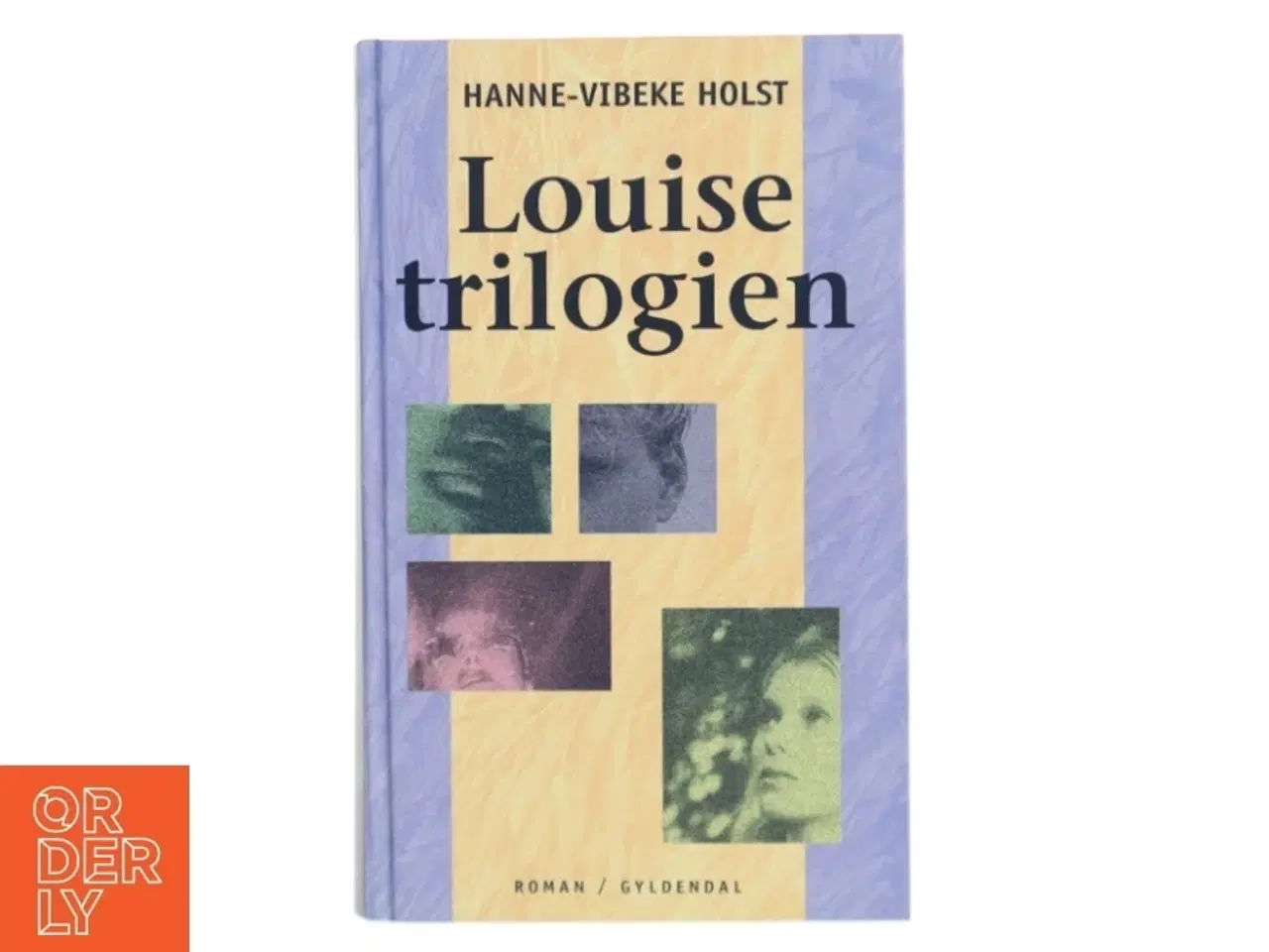 Billede 1 - Louise-trilogien af Hanne-Vibeke Holst (Bog)