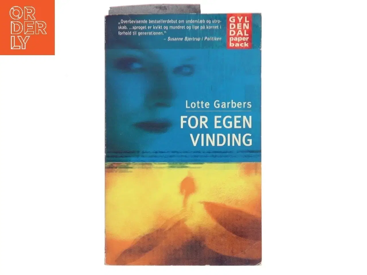 Billede 1 - For egen vinding : roman af Lotte Garbers (Bog)