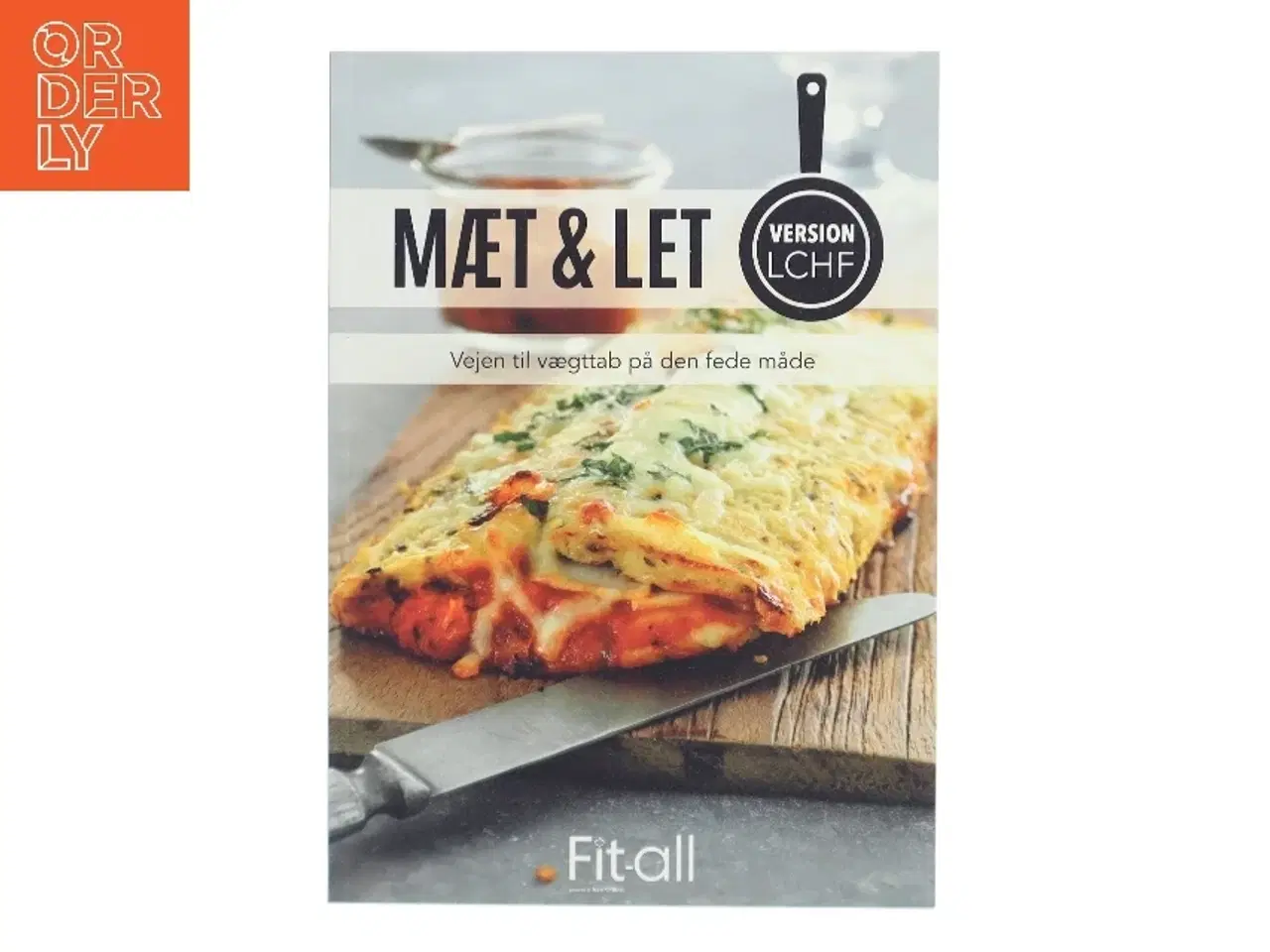 Billede 1 - Mæt & let - version LCHF : vejen til vægttab på den fede måde af Lene Hansson (Bog)