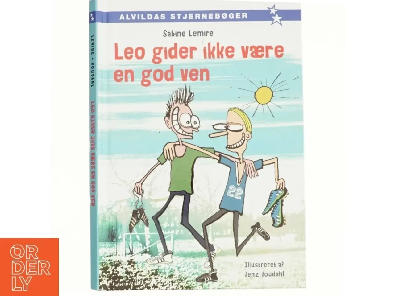 Billede 1 - Leo gider ikke være en god ven af Sabine Lemire (Bog)