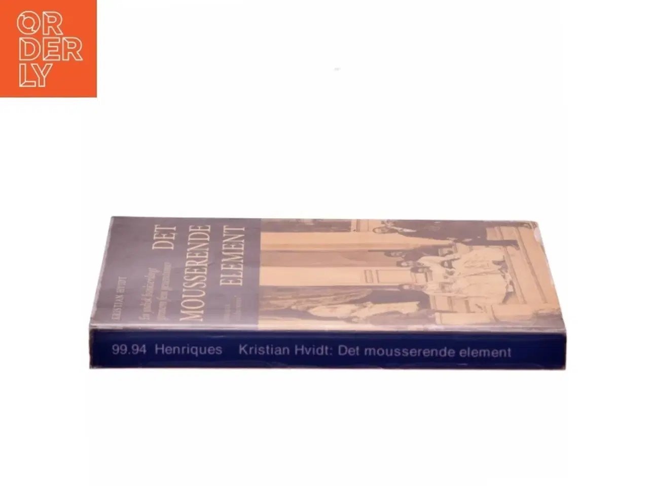 Billede 2 - Det Mousserende Element af Kristian Hvidt (Bog)