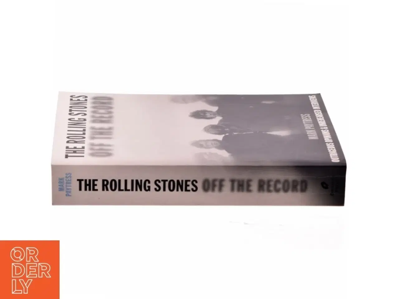 Billede 2 - The Rolling Stones, off the record af Mark Paytress