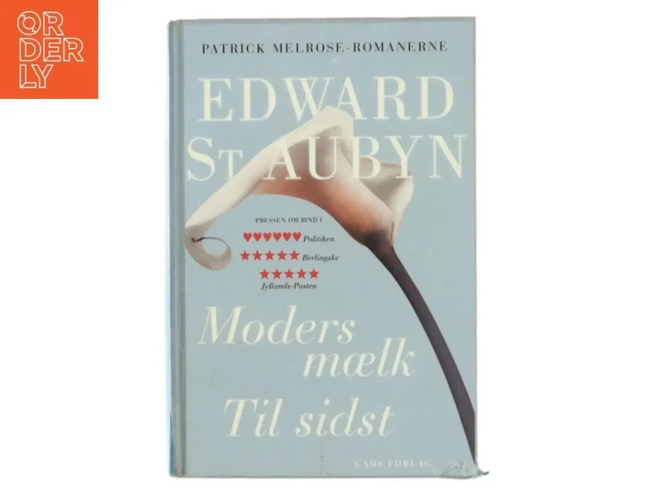 Billede 1 - Moders mælk / Til sidst af Edward St Aubyn (Bog)