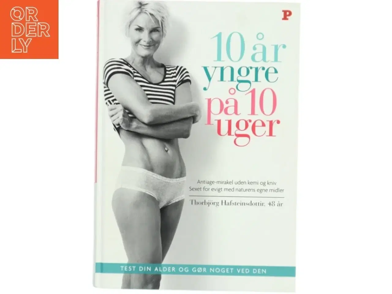 Billede 1 - 10 år yngre på 10 uger af Thorbjrg Hafsteinsdottir (Bog)