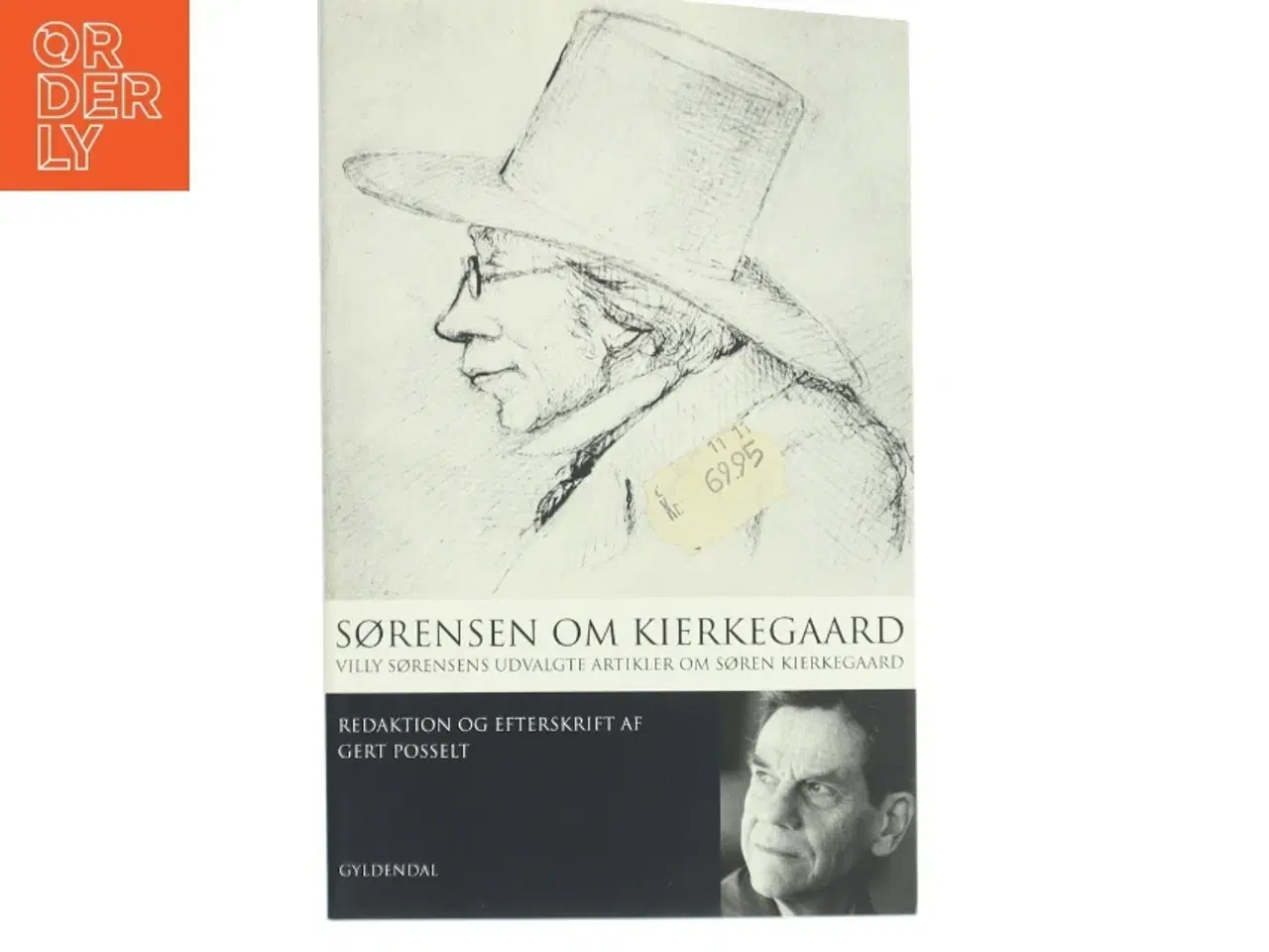 Billede 1 - Sørensen om Kierkegaard : Villy Sørensens udvalgte artikler om Søren Kierkegaard af Villy Sørensen (f. 1929) (Bog)