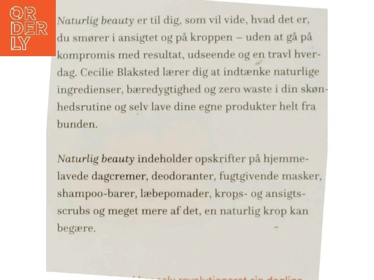 Billede 3 - Naturlig beauty : naturlig og bæredygtig skønhed med hjemmelavede produkter til krop og ansigt af Cecilie Blaksted (Bog)
