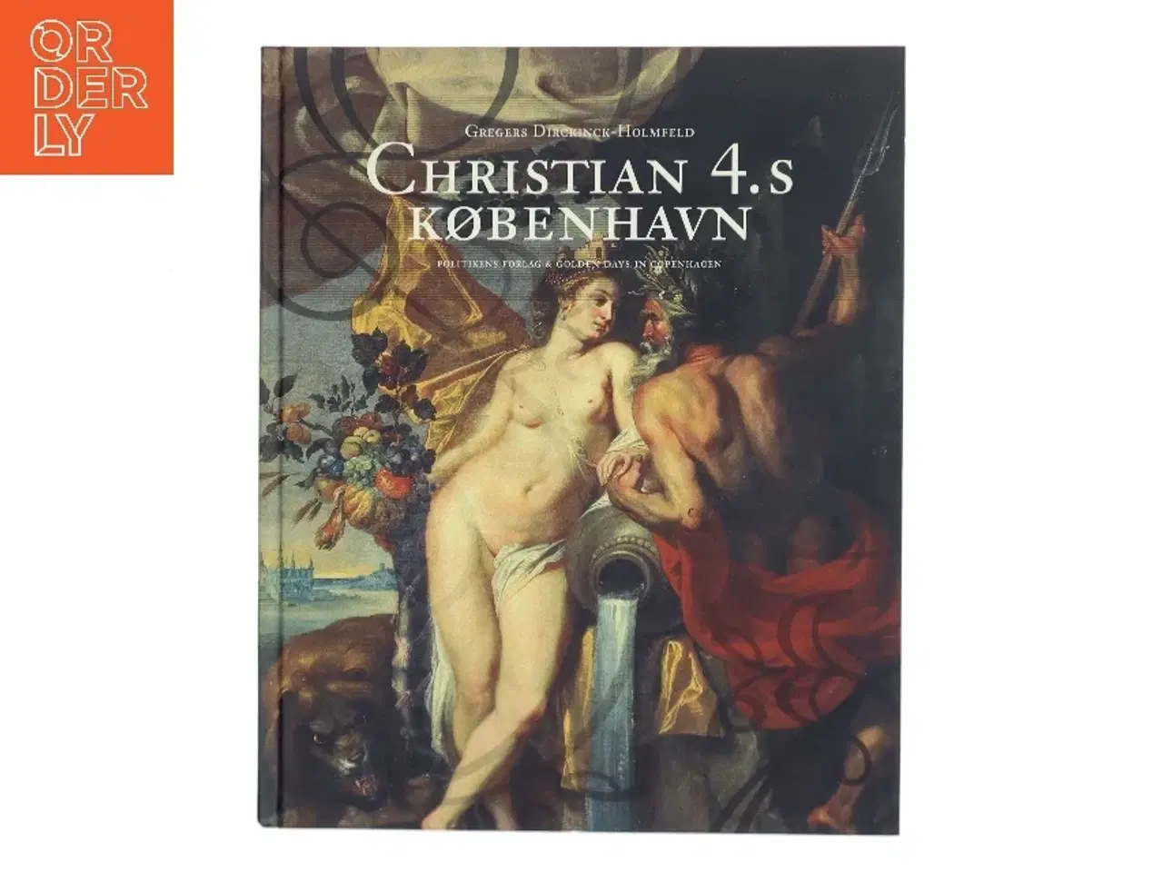 Billede 1 - Christian 4.s København af Gregers Dirckinck-Holmfeld (Bog)