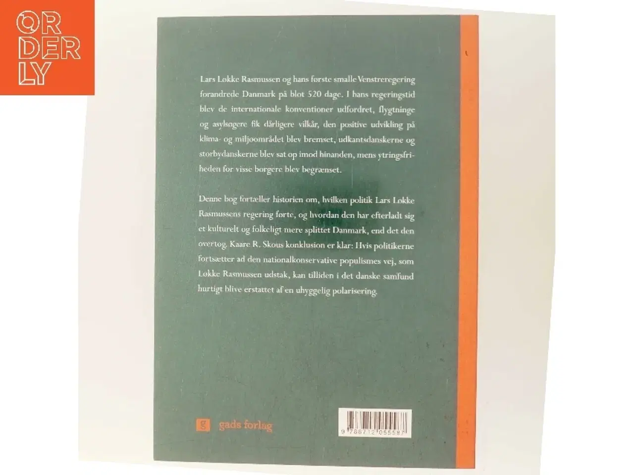 Billede 3 - 520 dage der forandrede Danmark : politisk journal over Lars Løkke Rasmussens smalle Venstreregering 2015-16 af Kaare R. Skou (Bog)