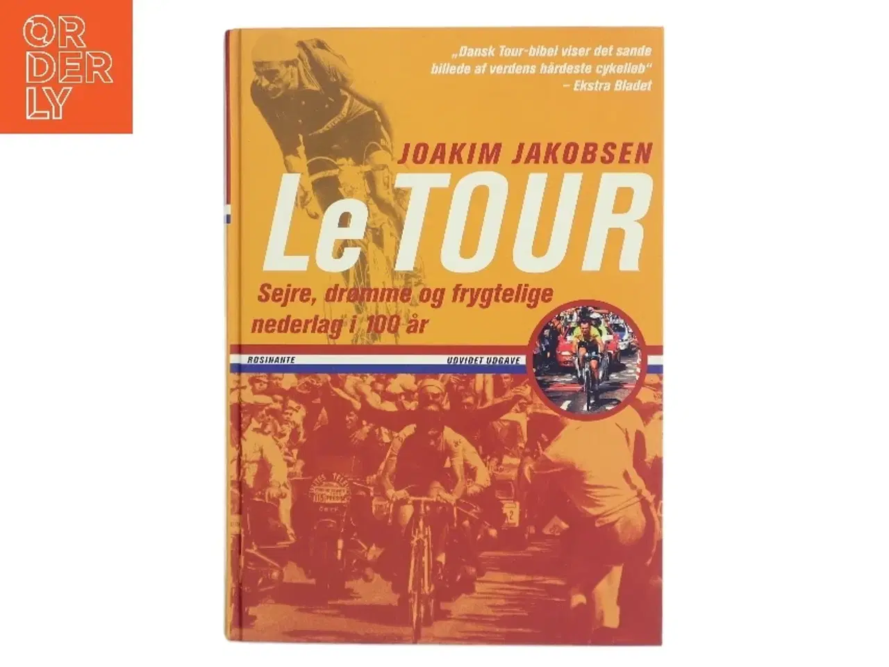 Billede 1 - Le Tour : sejre, drømme og frygtelige nederlag i 100 år af Joakim Jakobsen (Bog)