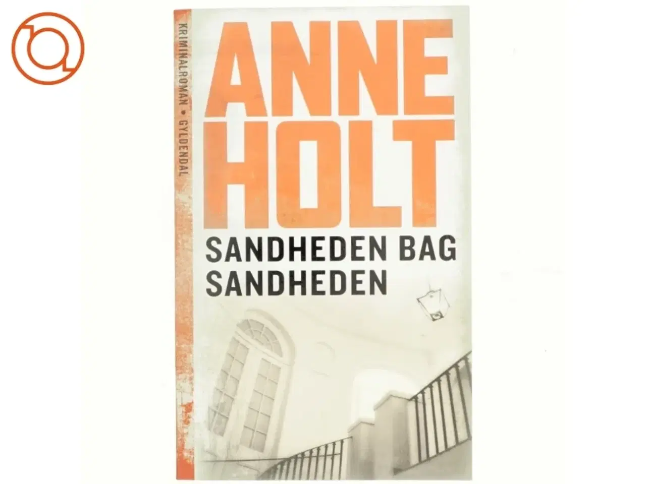 Billede 1 - Anne Holt, Sandheden bag sandheden