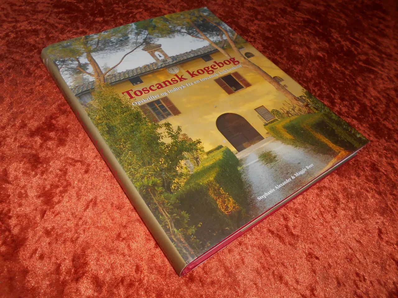Billede 1 - Toscansk kogebog, Stephanie Alexander, Maggie Beer