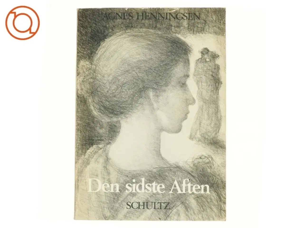 Billede 1 - Den sidste aften af Agnes Henningsen (bog)