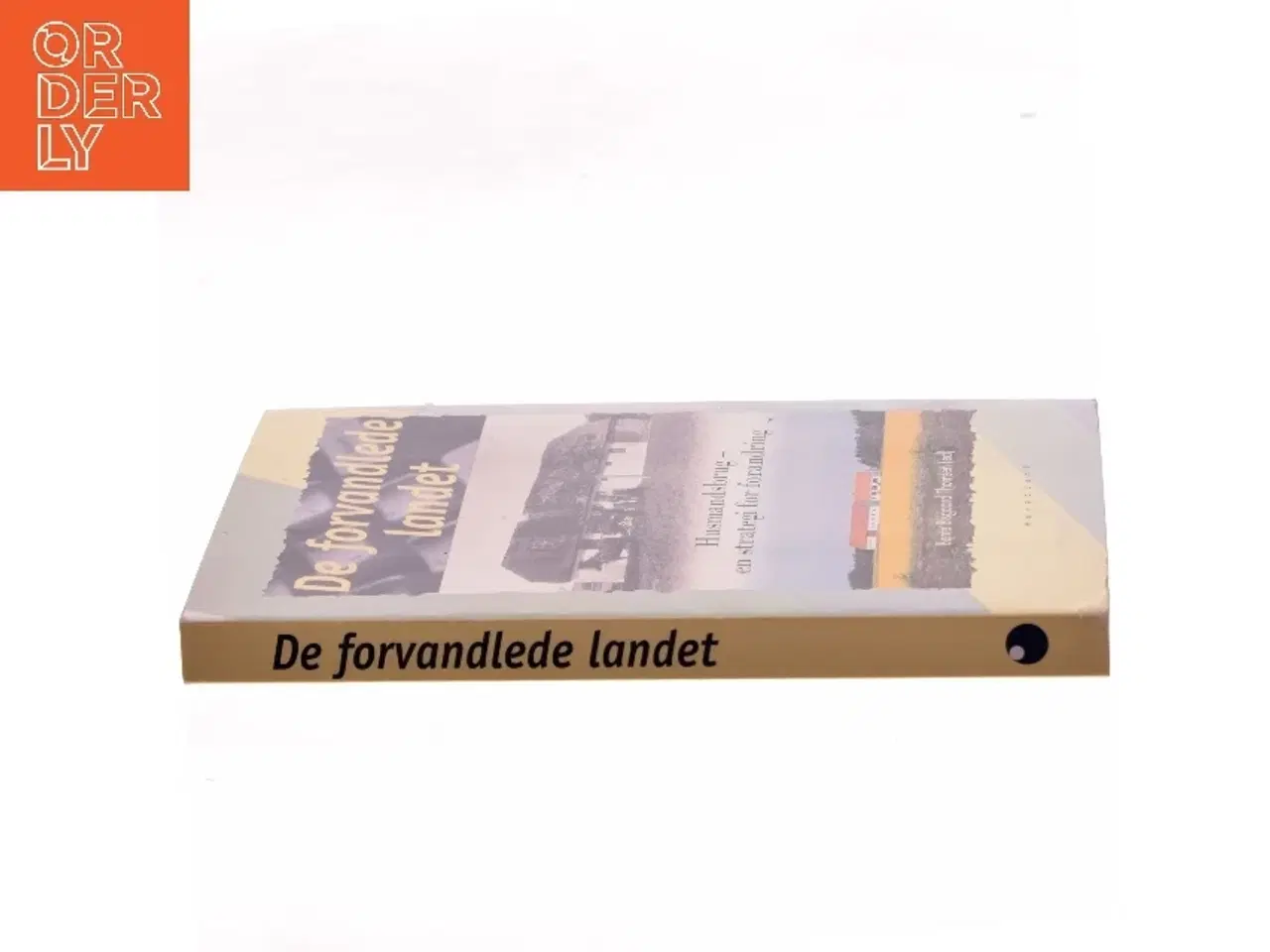 Billede 2 - De forvandlede landet : husmandsbrug - en strategi for forandring af Bente Bisgaard Thomsen (Bog)