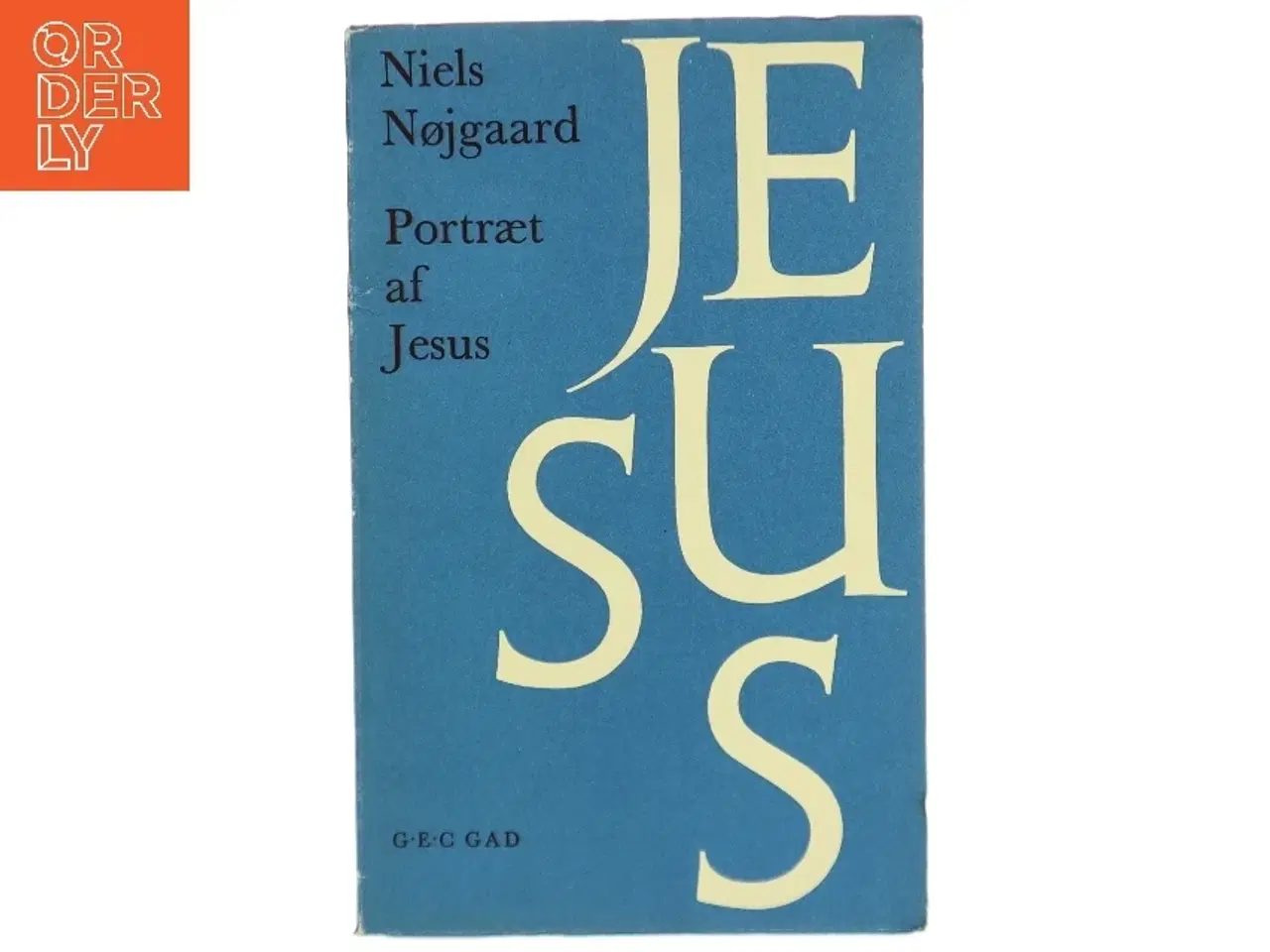 Billede 1 - Bog - Portræt af Jesus af Niels Nøjgaard fra G.E.C. Gads Forlag