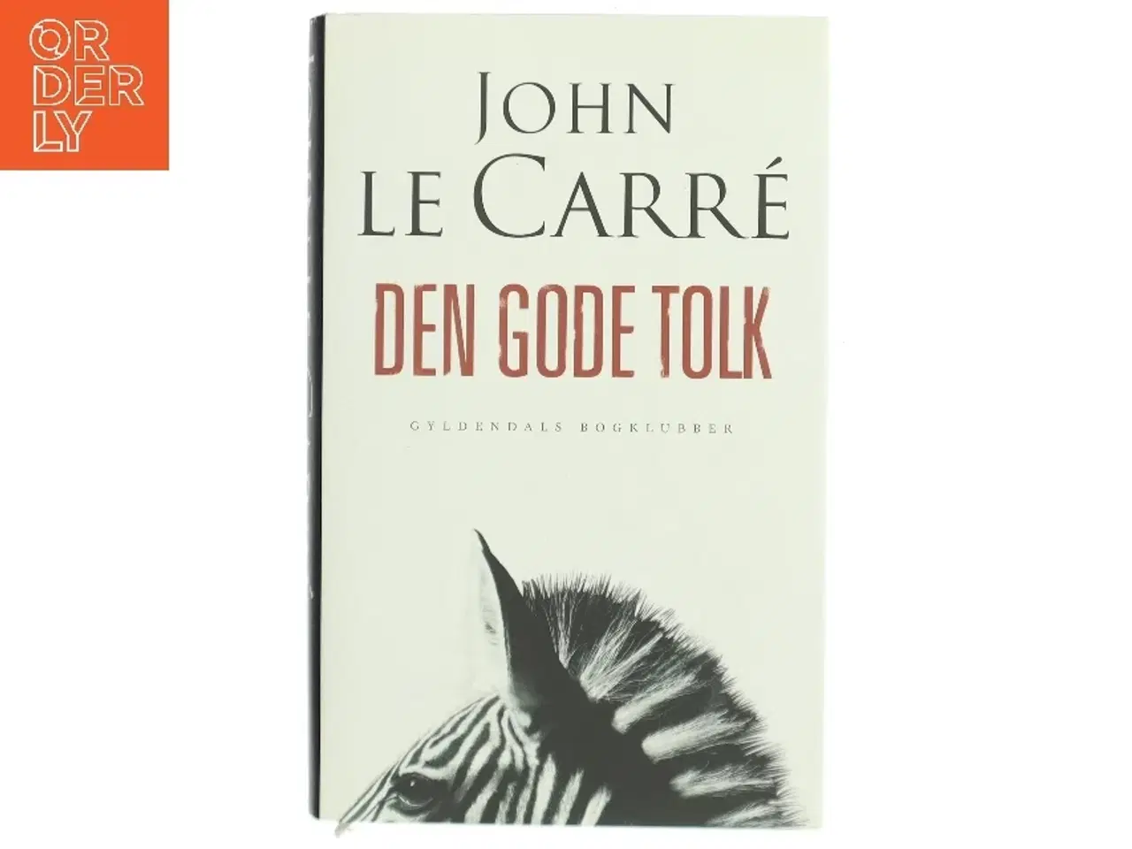 Billede 1 - Den Gode Tolk bog af John le Carré