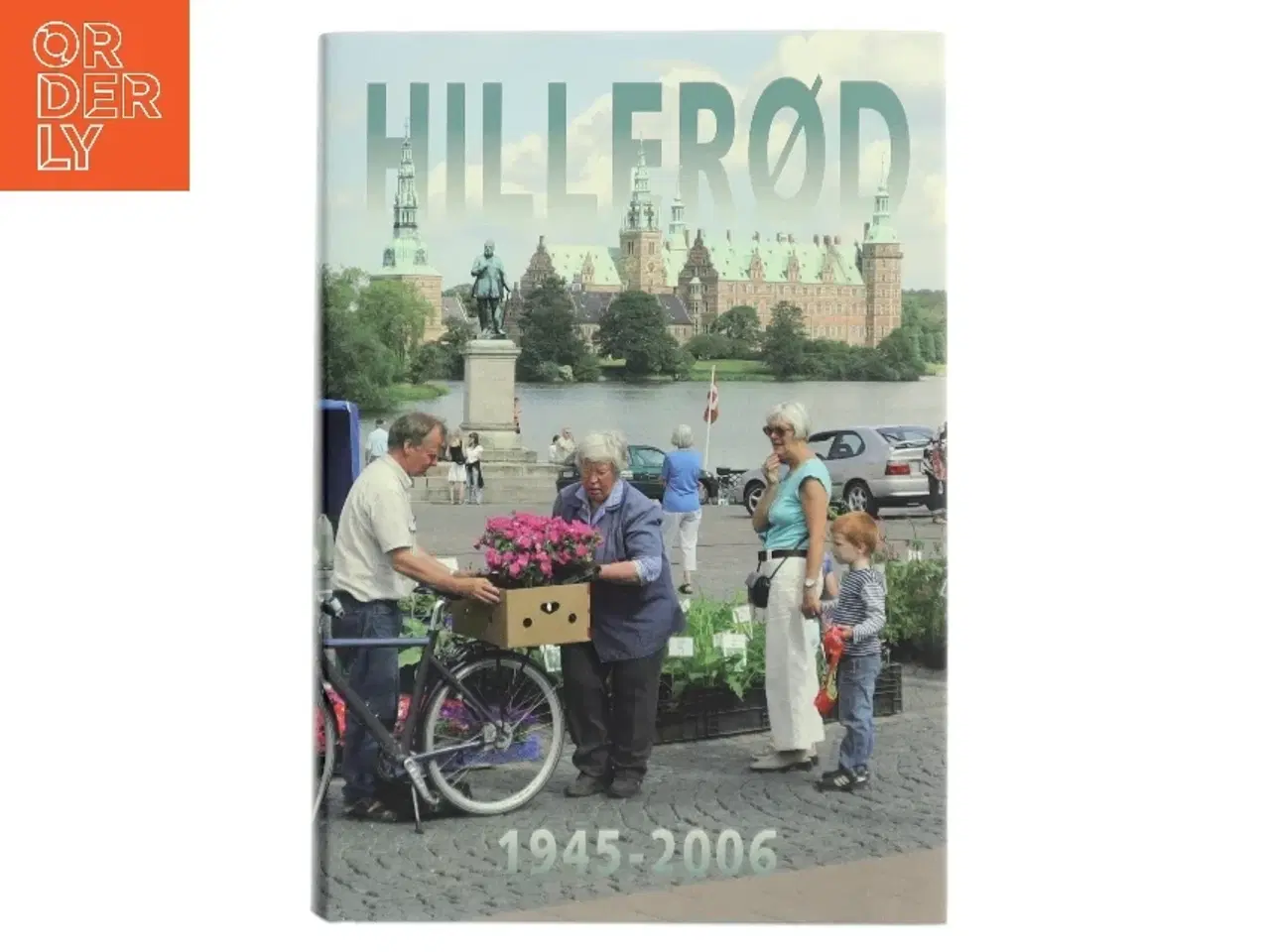 Billede 1 - Hillerød 1945-2006 (Bog)