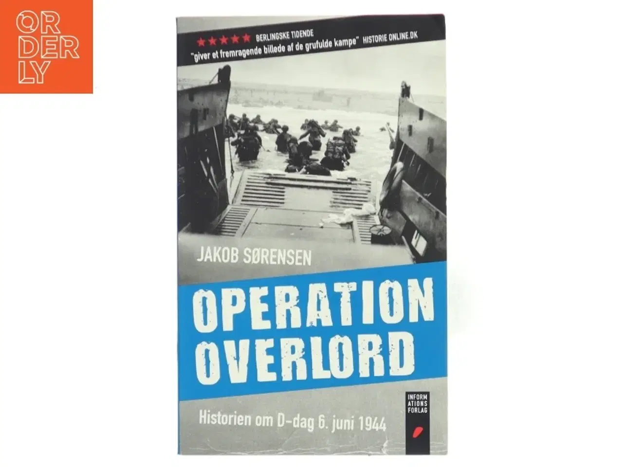 Billede 1 - Operation Overlord : historien om D-dag 6. juni 1944 af Jakob Sørensen (f. 1973) (Bog)