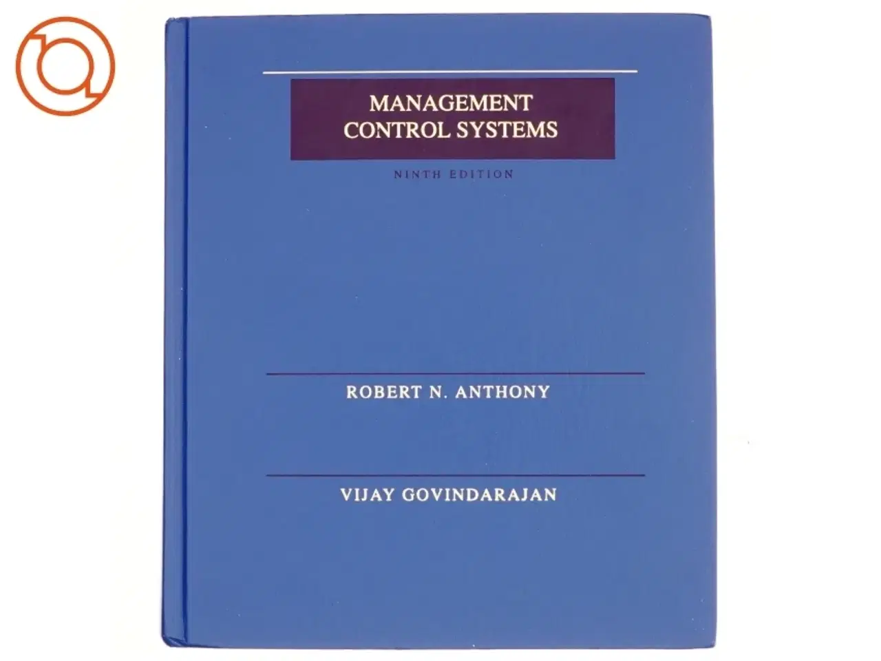 Billede 1 - Management control systems, 9th Edition af Robert N. Anthony & Vijay Govindarajan (Bog) fra Irwin McGraw-Hill