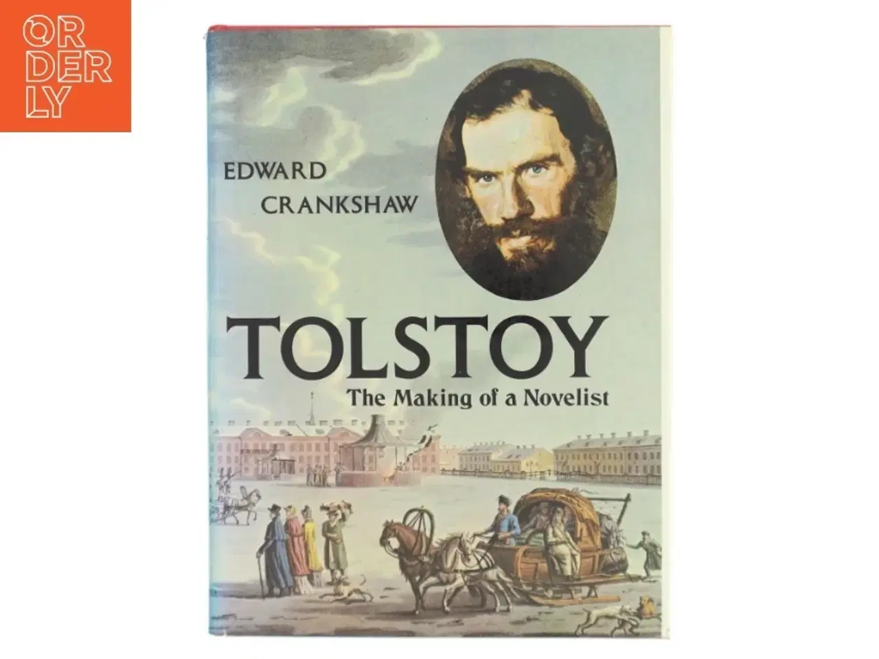 Billede 1 - Tolstoy: The Making of a Novelist af Edward Crankshaw (Bog)