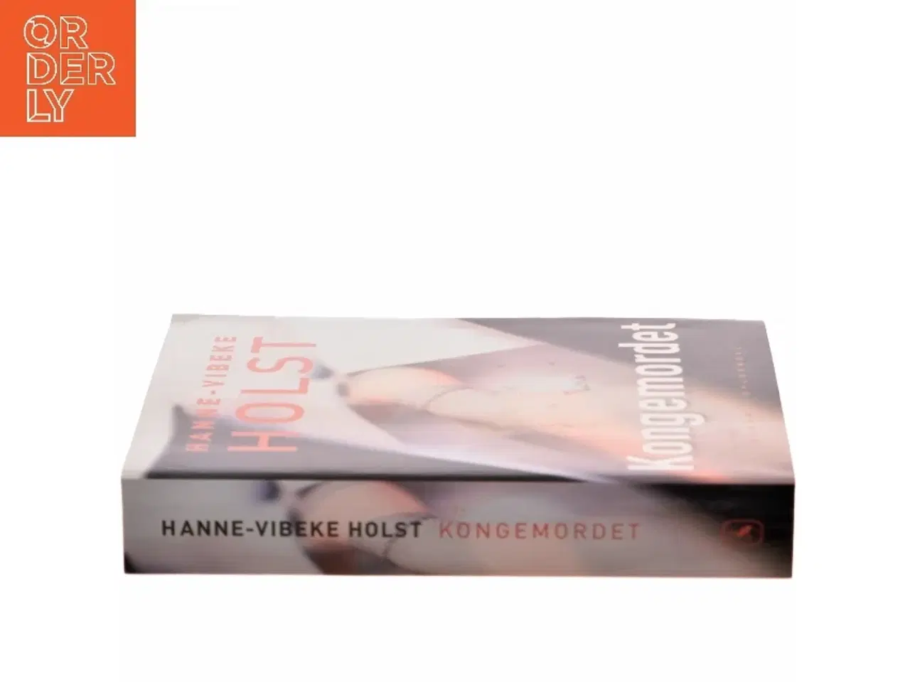 Billede 2 - Kongemordet : roman af Hanne-Vibeke Holst (Bog)