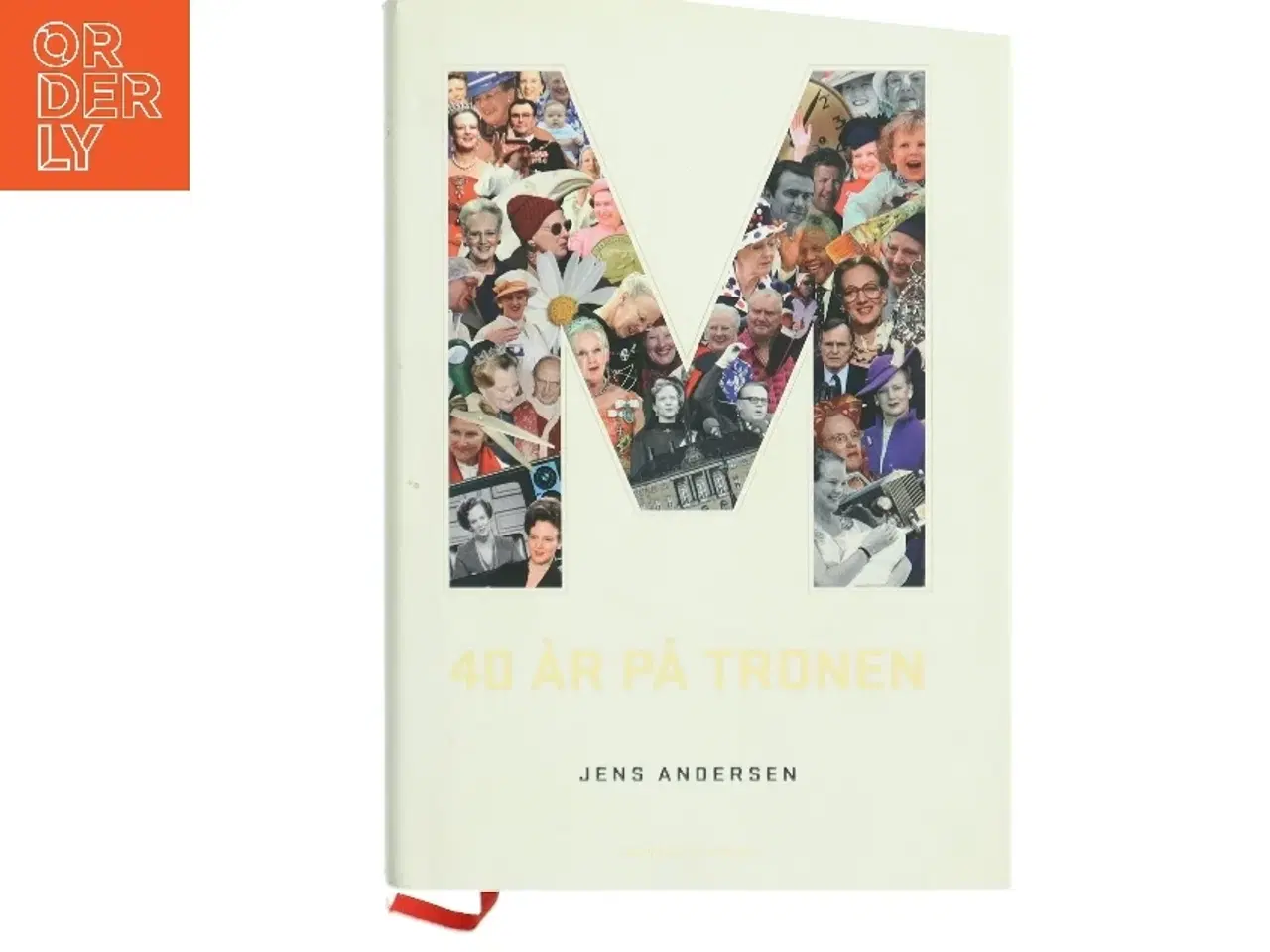 Billede 1 - M - 40 år på tronen af Jens Andersen (f. 1955) (Bog)