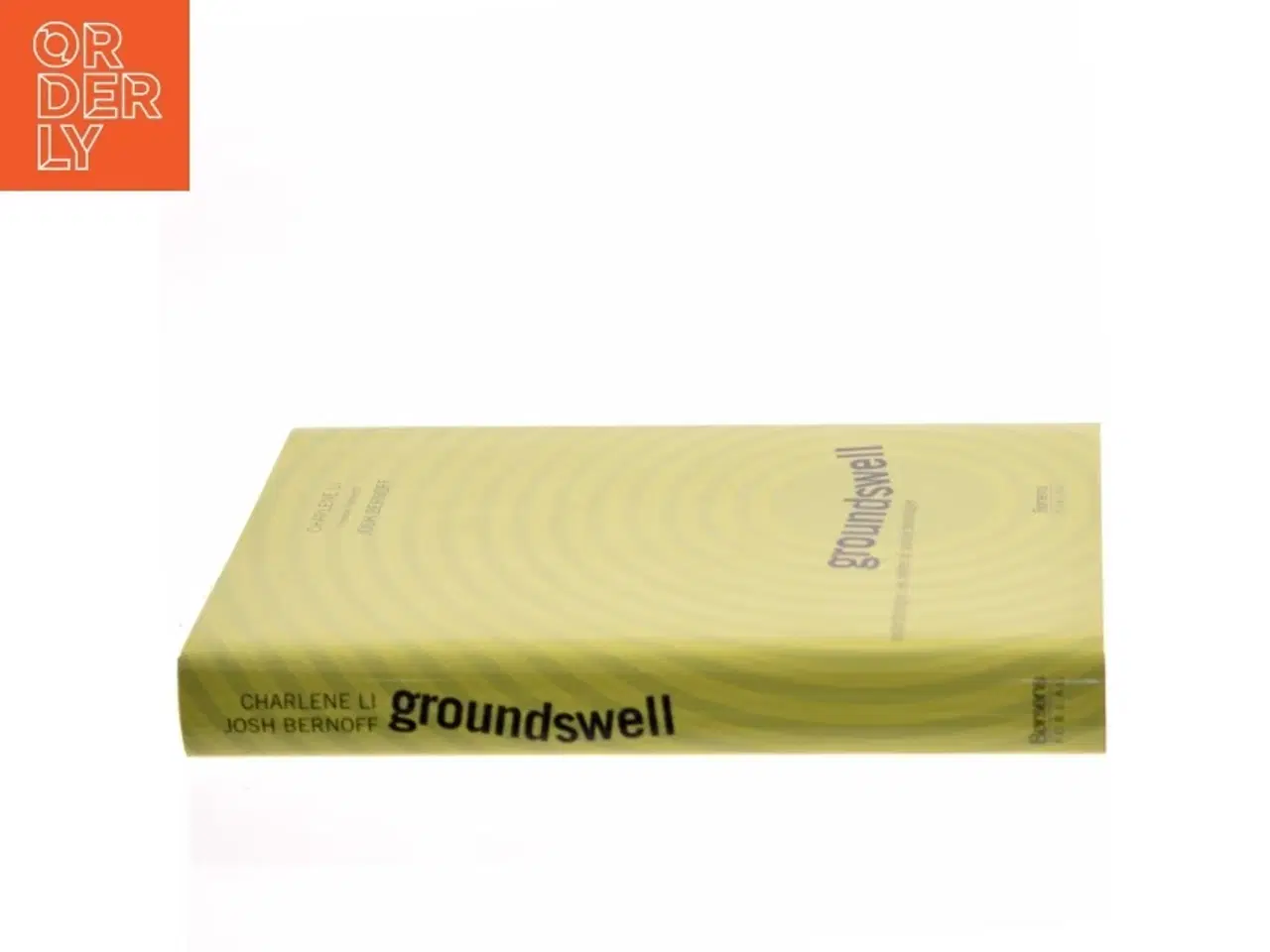 Billede 2 - Groundswell : vinderstrategier i en verden af sociale teknologier (Bog)