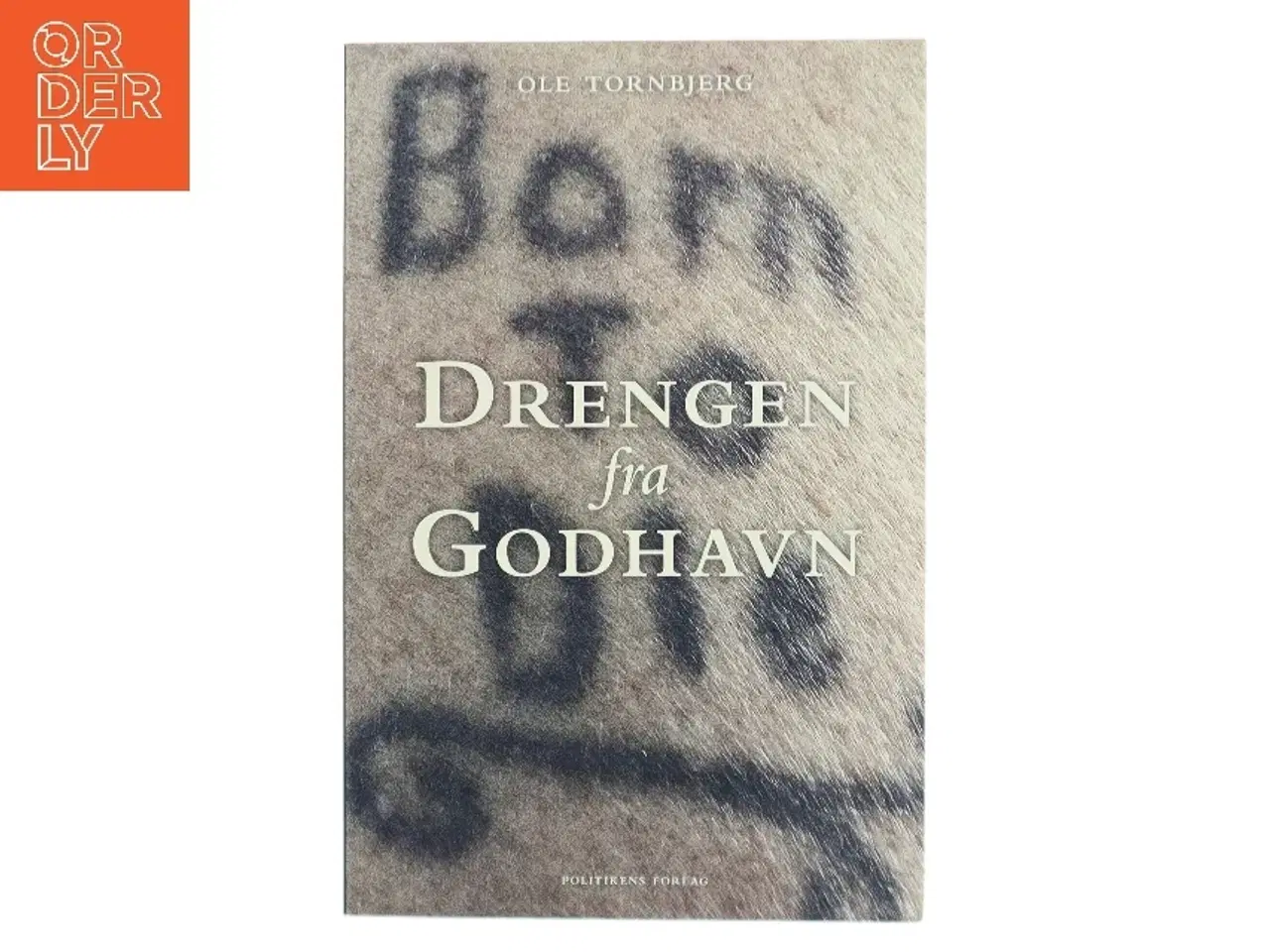 Billede 1 - Drengen fra Godhavn af Ole Tornbjerg (Bog)