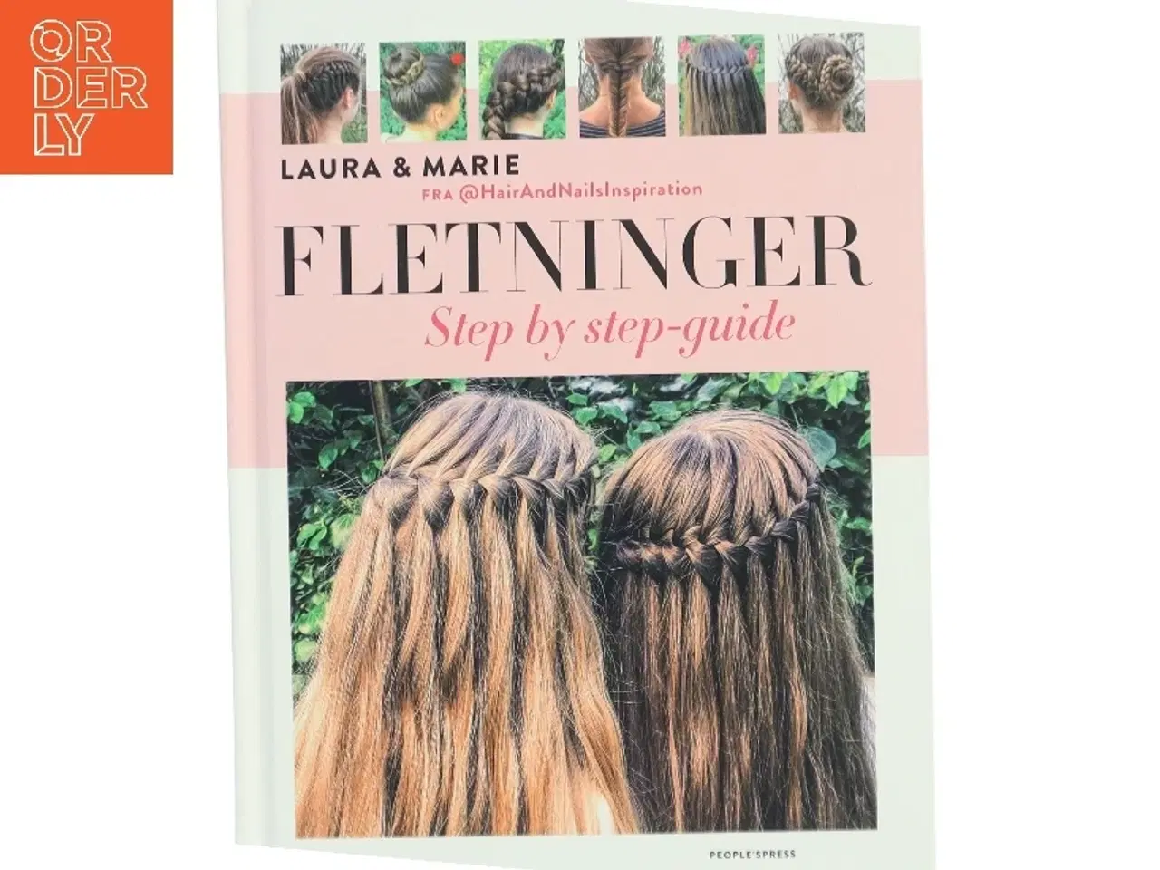 Billede 1 - Fletninger : step by step-guide til de flotteste flettede frisurer af Laura Kristine Arnesen (Bog)