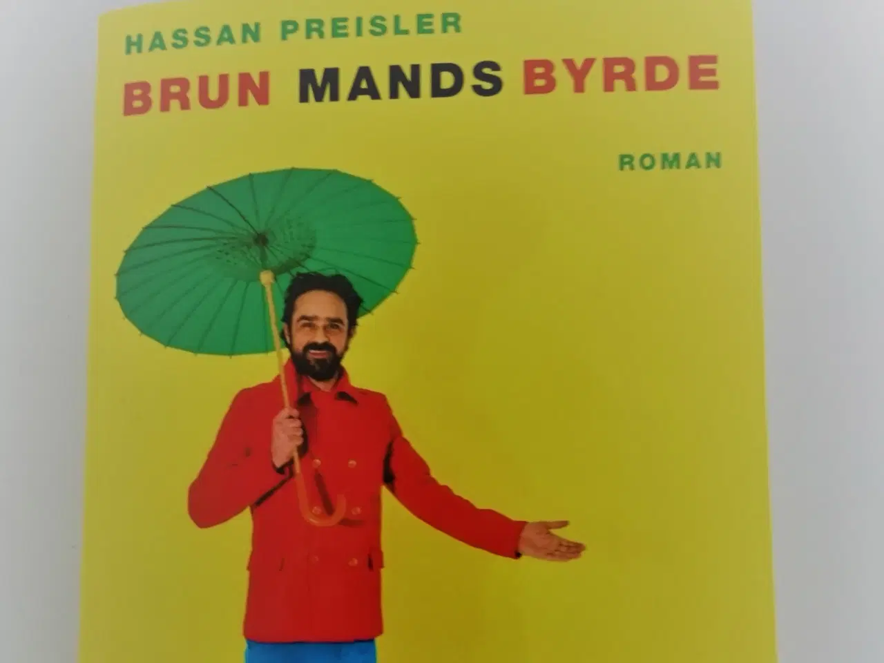 Billede 1 - Brun mands byrde. Af Hassan Preisler