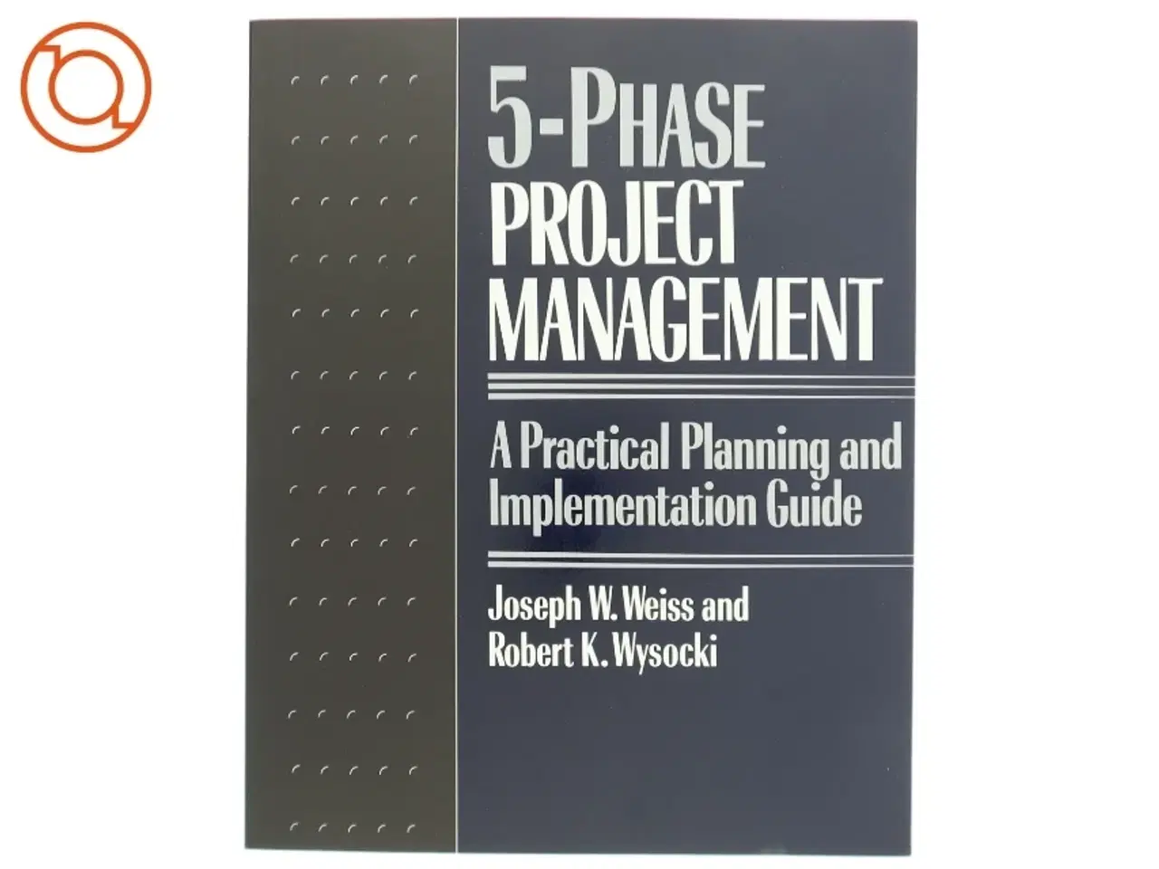 Billede 1 - 5-phase project management : a practical planning and implementation guide (Bog)