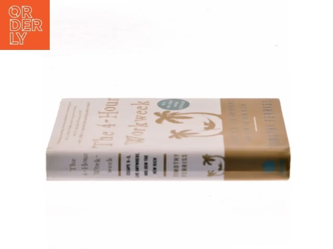 Billede 2 - The 4-hour workweek : escape 9-5, live anywhere, and join the new rich af Timothy Ferriss (Bog)