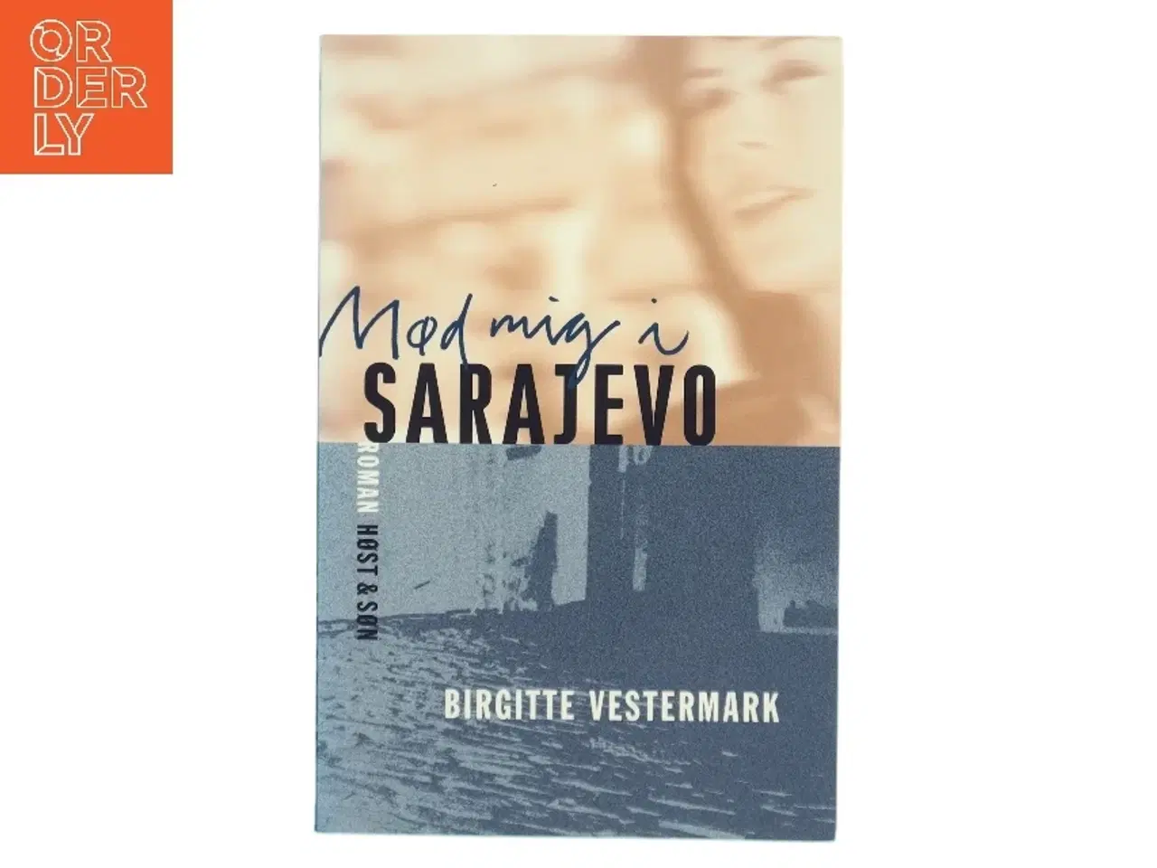 Billede 1 - Mød mig i Sarajevo af Birgitte Vestermark (Bog)