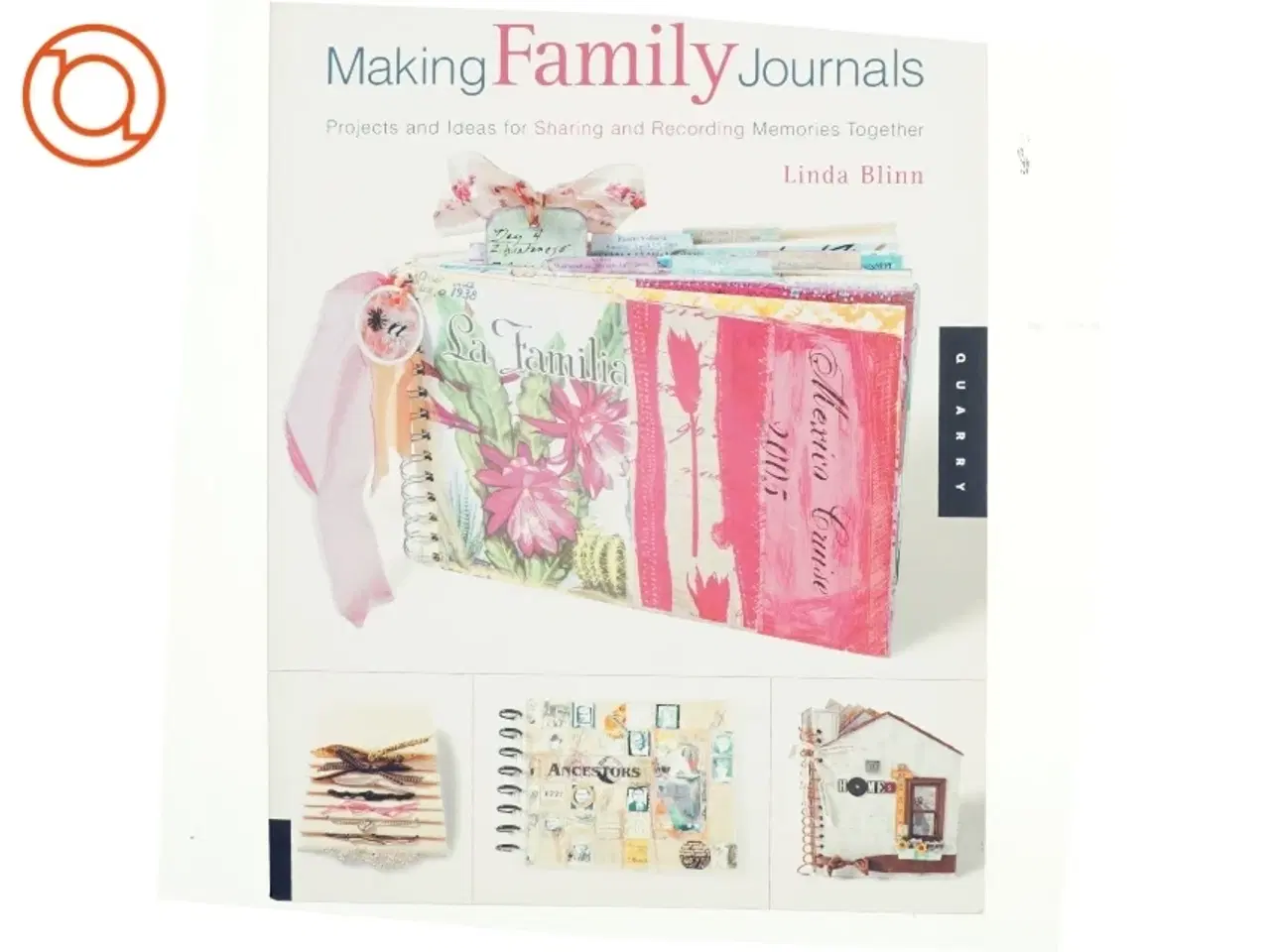 Billede 1 - UBRUGT Making Family Journals af Linda Blinn (Bog)