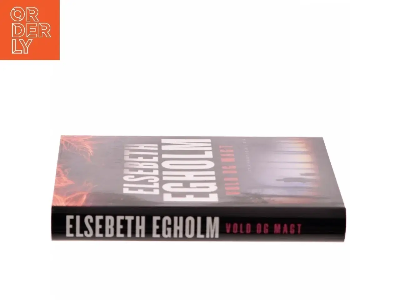 Billede 2 - Vold og magt af Elsebeth Egholm (Bog)