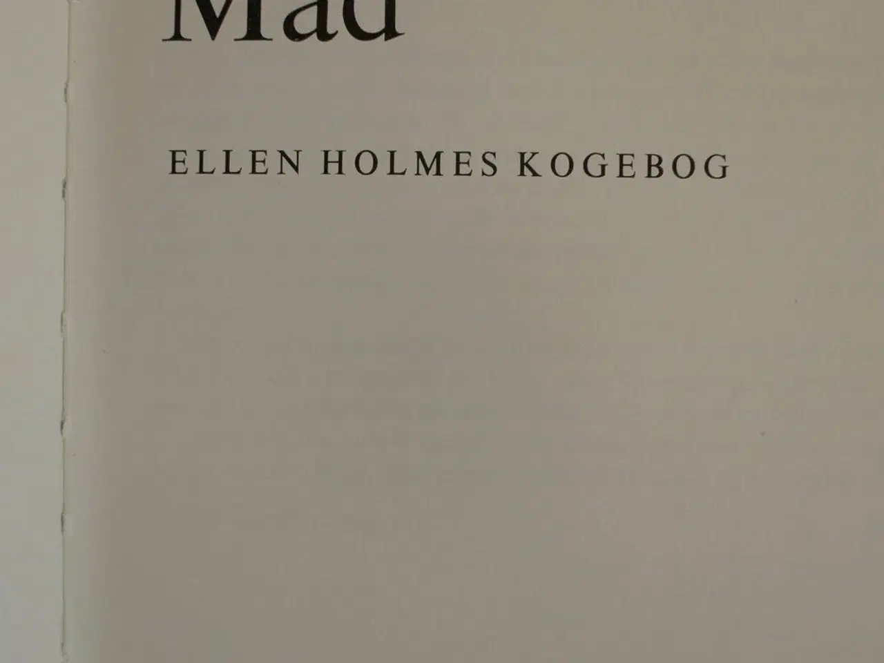 Billede 2 - moderne mad - ellen holmes kogebog, af ellen holme